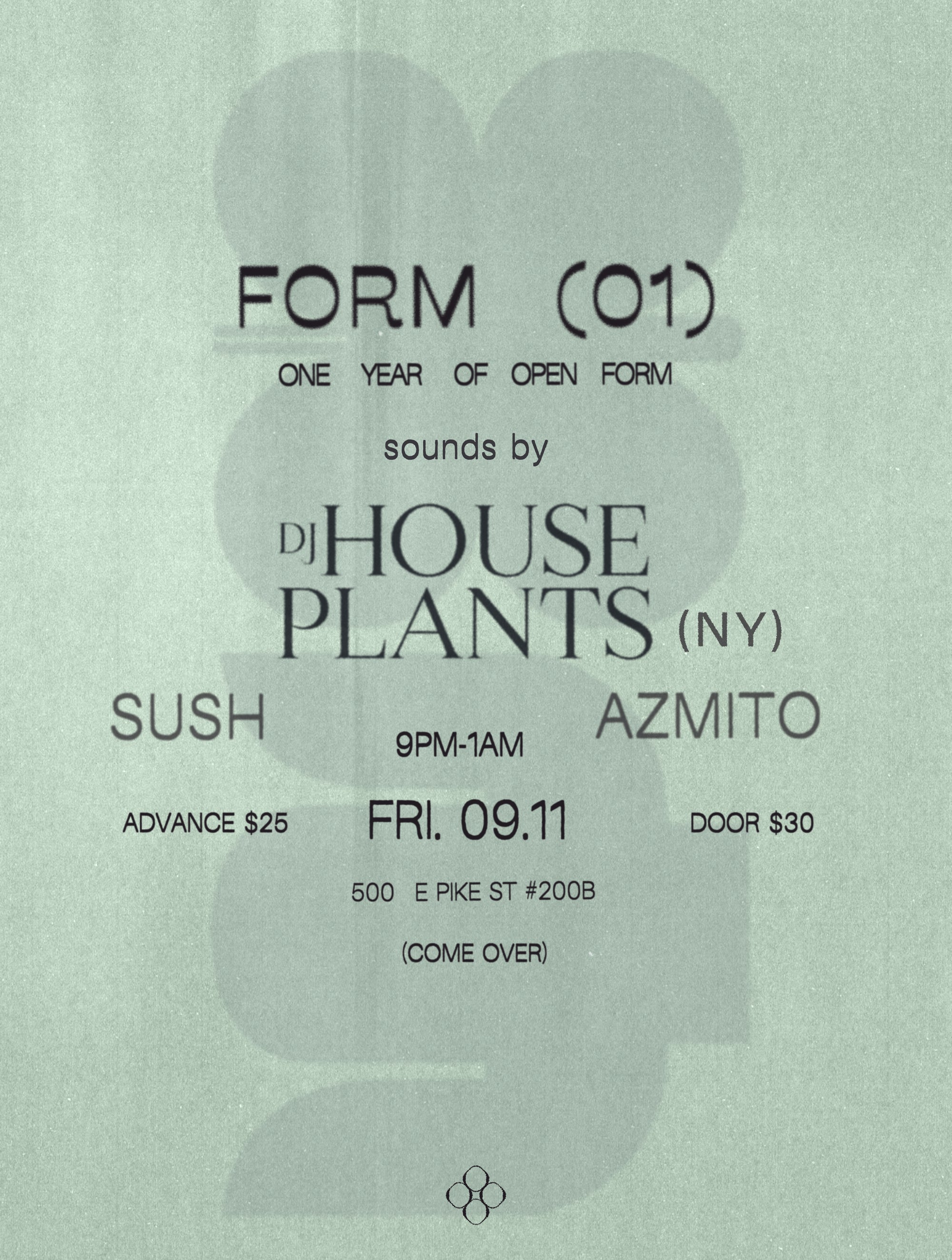FORM (01): SOUNDS BY DJ HOUSEPLANTS, SUSH + AZMITO